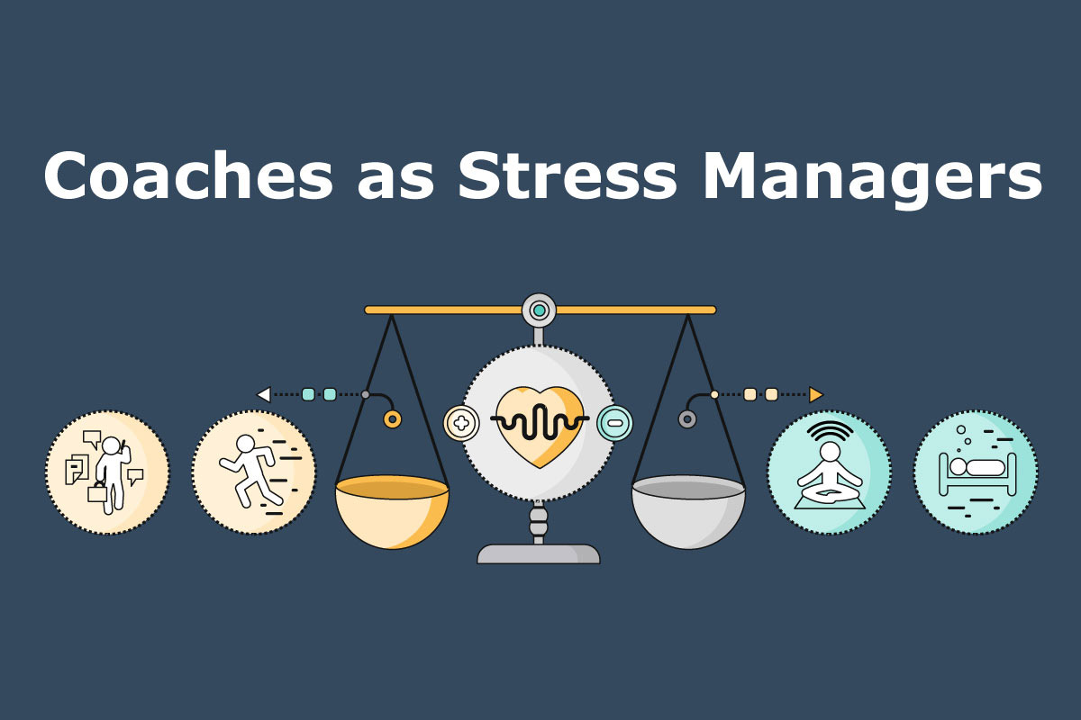Your Coach as a Stress Manager