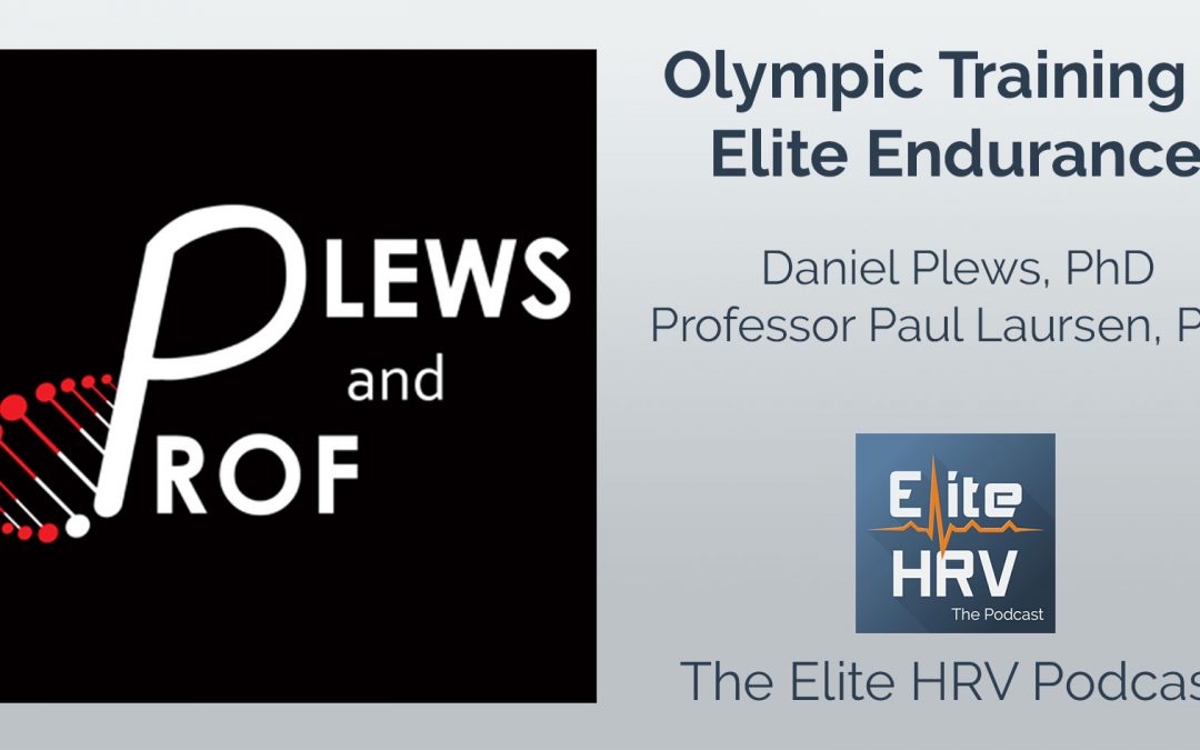 Olympic Training & Elite Endurance with Dr. Daniel Plews & Professor Paul Laursen