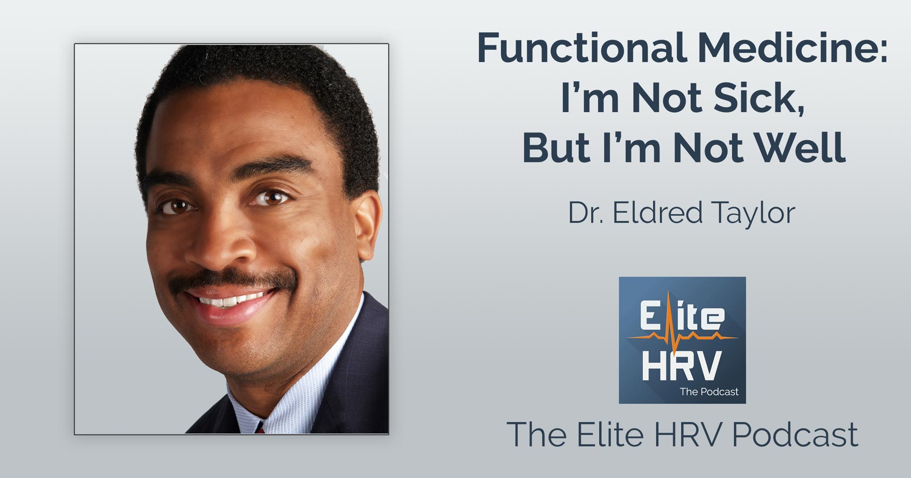 Functional Medicine With Dr. Eldred Taylor