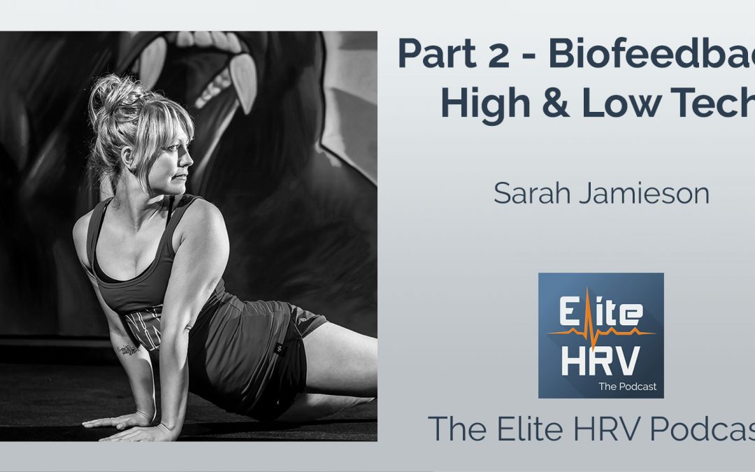Biofeedback: High & Low Tech with Sarah Jamieson – Part 2
