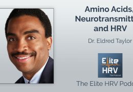 Amino Acids, Neurotransmitters & HRV with Dr. Eldred Taylor
