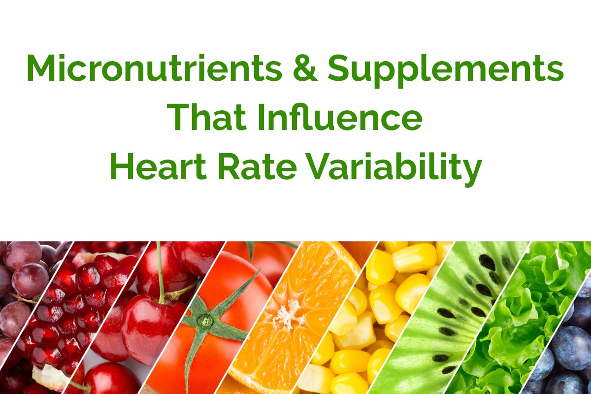 Micronutrients and Supplements That Influence Heart Rate Variability