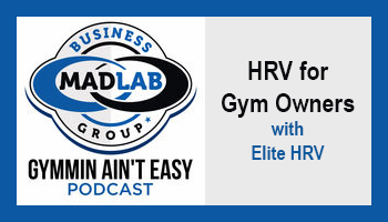 HRV for Gym Owners – MadLab Group Interviews Elite HRV