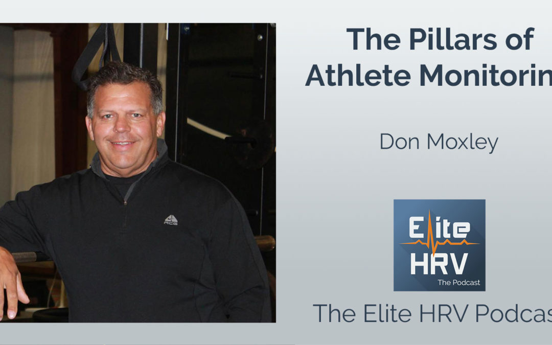The Pillars of Athlete Monitoring with Don Moxley