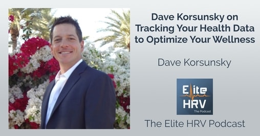 Dave Korsunsky on Tracking your Health Data to Optimize Your Wellness