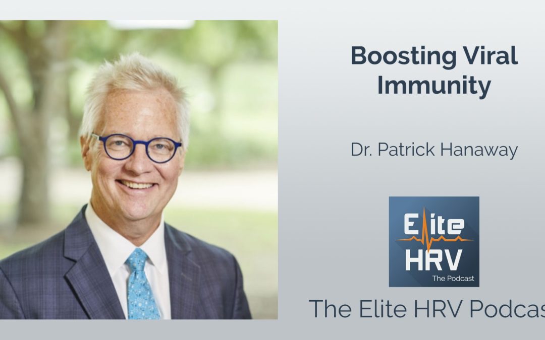 Boosting Viral Immunity with Dr. Patrick Hanaway