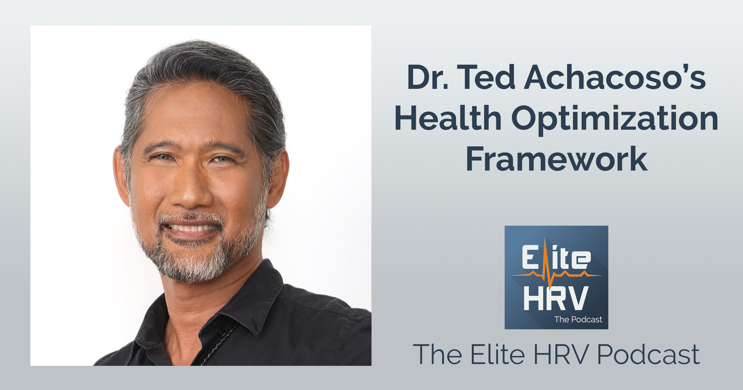 Dr. Ted Achacoso’s Health Optimization Framework