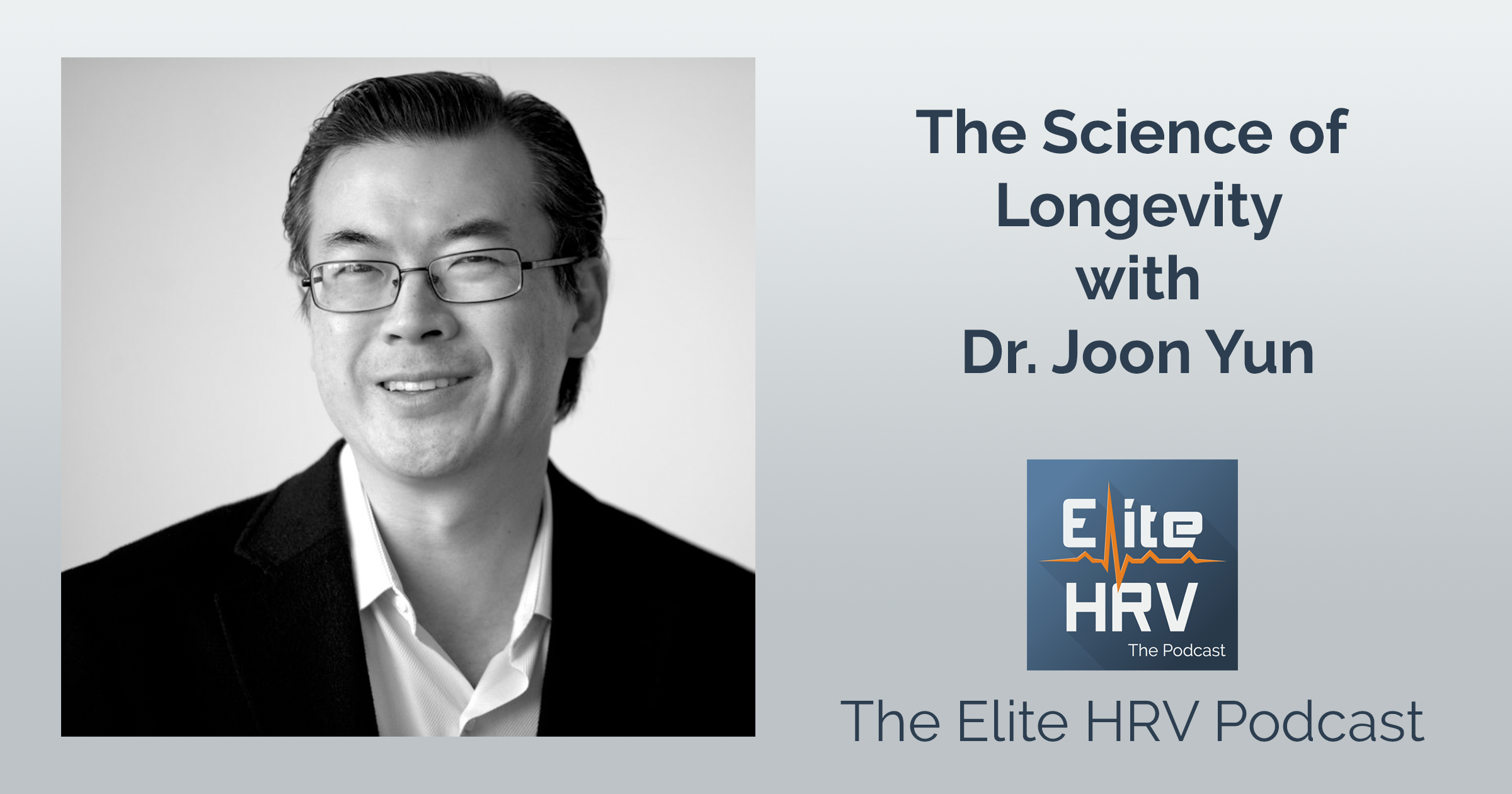 The Science of Longevity with Dr. Joon Yun
