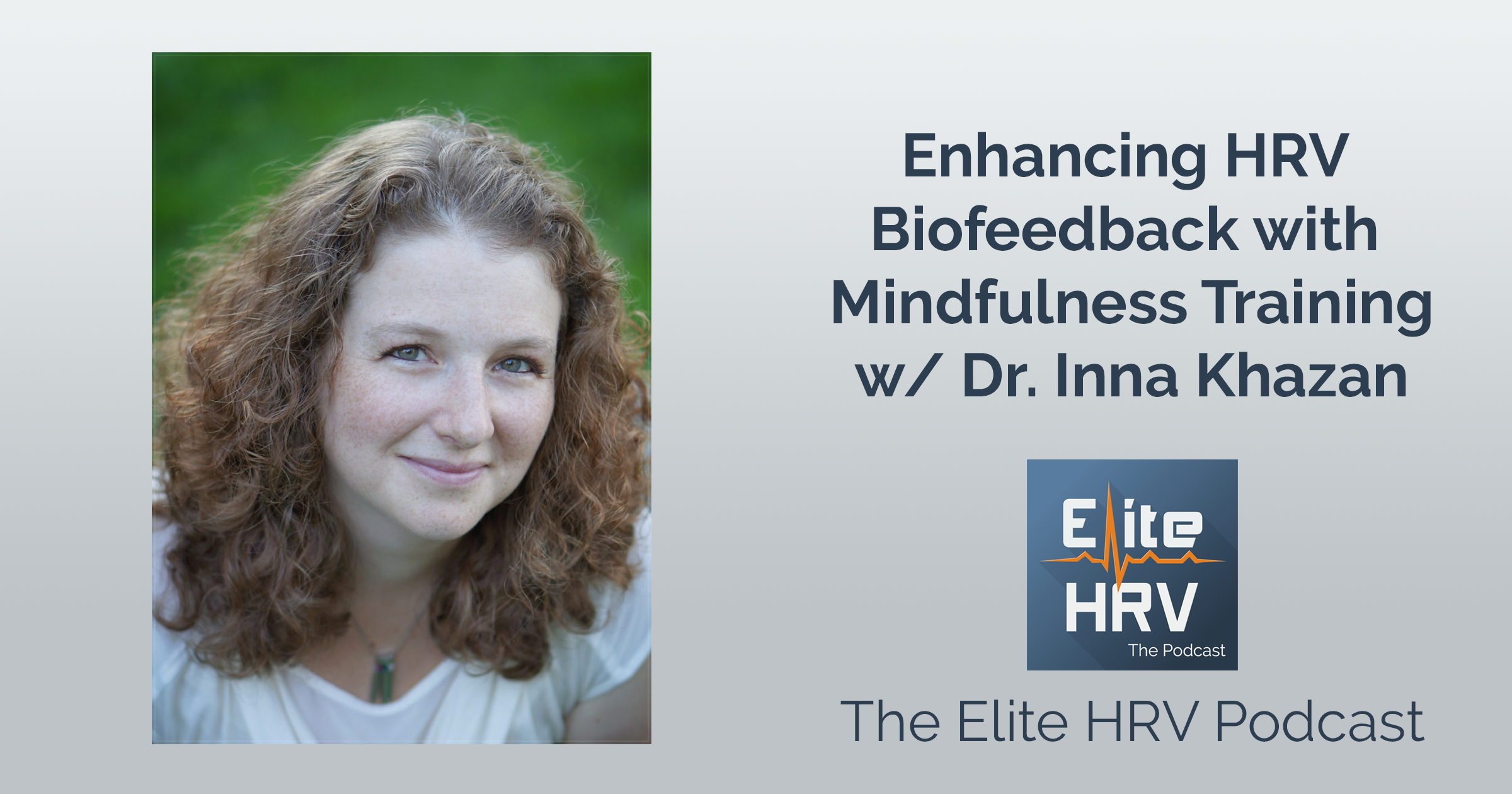 Enhancing HRV  Biofeedback with  Mindfulness Training with Dr. Inna Khazan